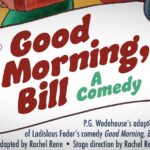 REMINDER: See BAT Theatre’s ‘Good Morning, Bill’ FREE outdoors at Des Moines Beach Park this Sunday