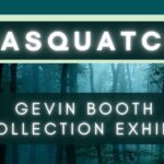 Step your Big Foot into the Highline Heritage Museum and catch 'Sasquatch: Gevin Booth Collection' exhibit through July