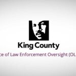 King County Sheriff's Office use of force policy faces scrutiny from Office of Law Enforcement Oversight