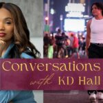 Dynamic new talk show 'Conversations with KD Hall' will premiere with a party this Saturday, Mar. 16