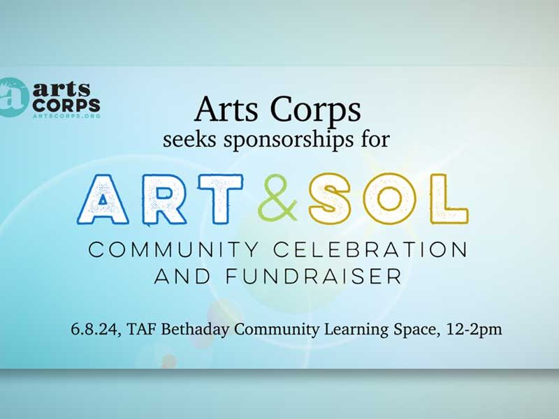 Arts Corps seeking Sponsors for ‘Art & Sol’ fundraiser celebration in White Center on Saturday, June 8