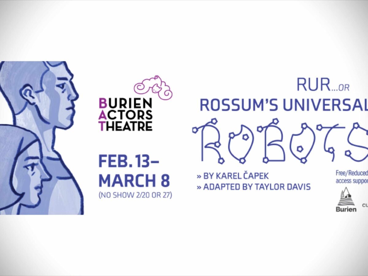 R.U.R. (‘Rossum’s Universal Robots’) asks ‘Is it time to call tech support?’ at Burien Actors Theatre from Feb. 13 through March 8