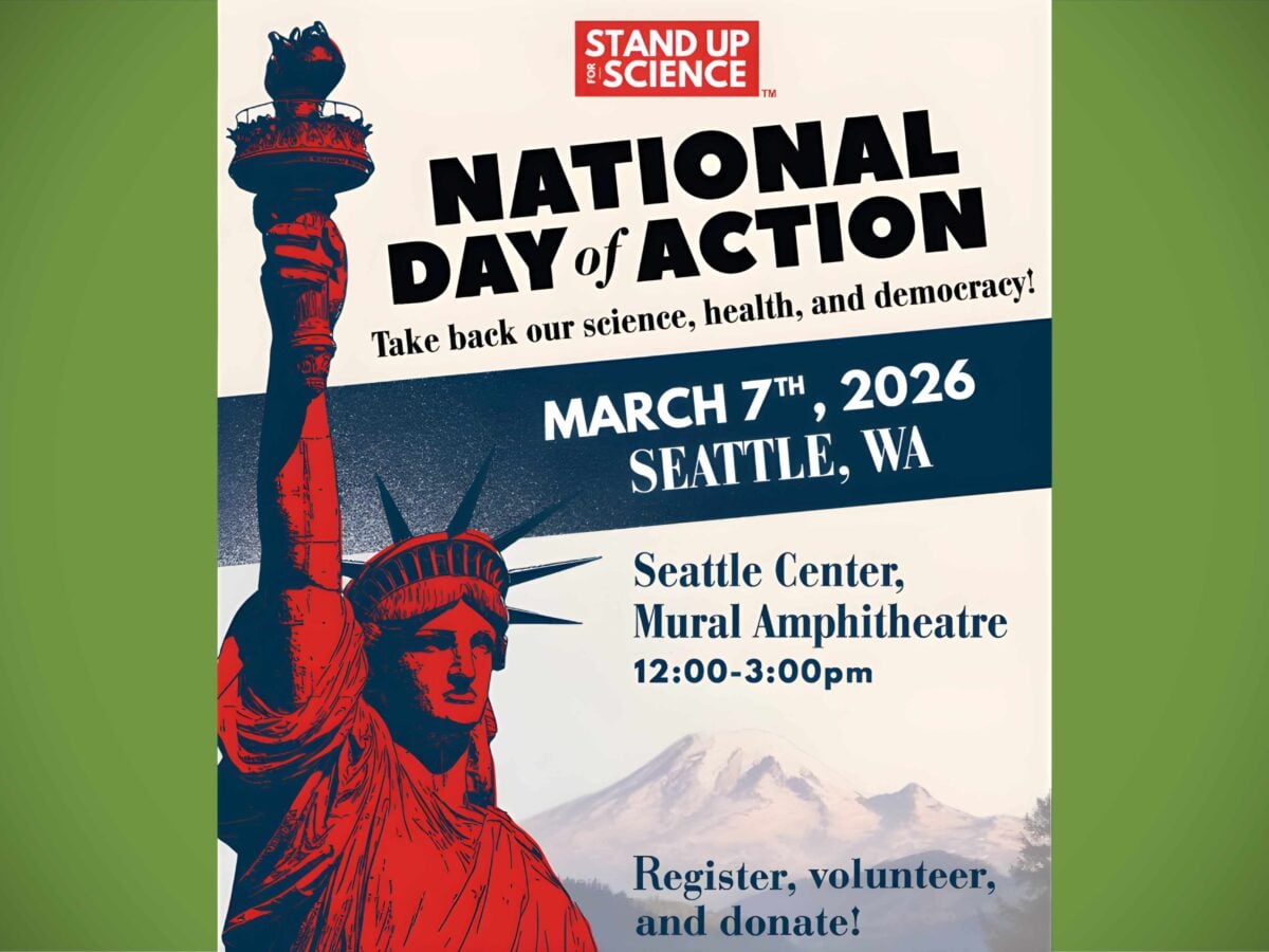 ‘Stand Up for Science’ rally set for this Saturday, Mar. 7 at Seattle Center