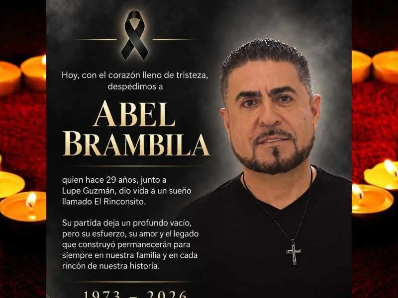 El Rinconsito mourns the death of founder Abel Brambila, 53